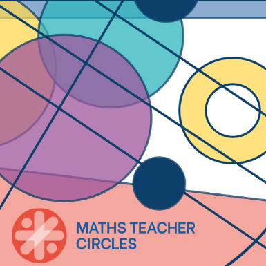 Maths Teacher Circles - exclusive offer to MAV Members